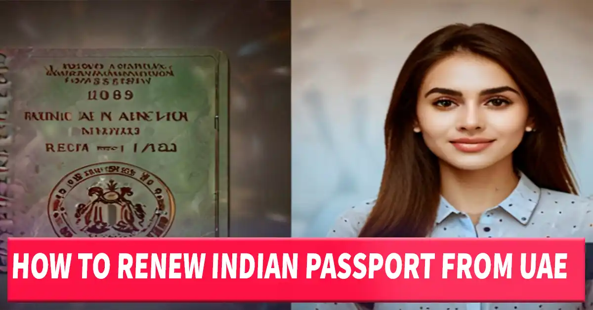 How to Renew Indian Passport From UAE 2024